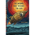 The Woman Who Touched the Sun