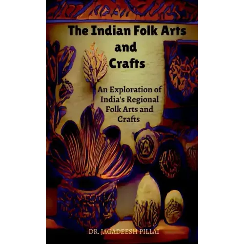 The Indian Folk Arts and Crafts