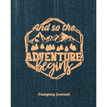 Camping Journal, And So The Adventure Begins: Record & Log Family Camping Trip Pages, Favorite Campground & Campsite Travel Memories, Camping Trips No