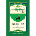 Toto's Tale and True Chronicle of Oz