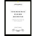Insurance Claims Adjuster: A Manual For Entering The Profession