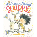 A Unicorn Named Sparkle: A Picture Book