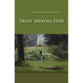 Truly Seeking God: Volume 62