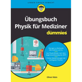 Übungsbuch Physik für Mediziner für Dummies
