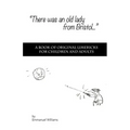 There Was An Old Lady from Bristol: A book of original limericks for children and adults