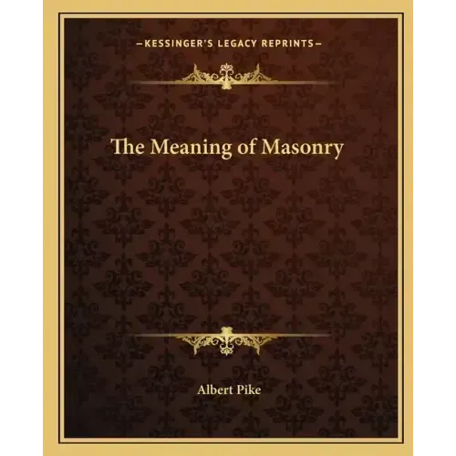 The Meaning of Masonry