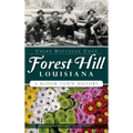 Forest Hill, Louisiana: A Bloom Town History