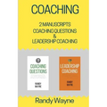 Coaching: 2 Manuscripts - Coaching Questions & Leadership Coaching
