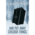 And Put Away Childish Things