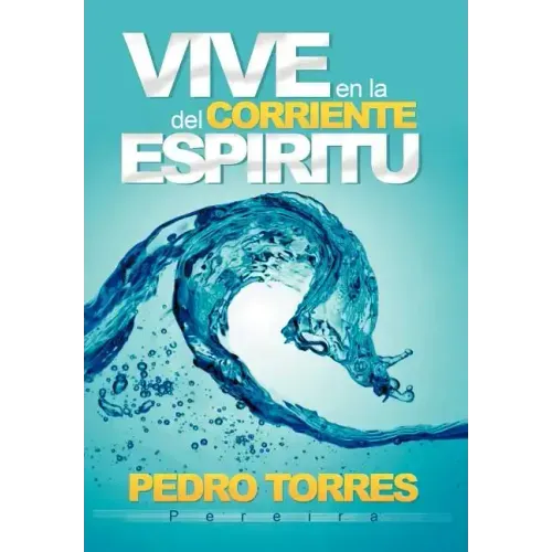 Vive en la Corriente del Espíritu