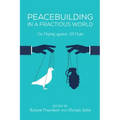 Peacebuilding in a Fractious World: On Hoping Against All Hope