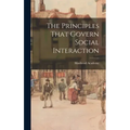 The Principles That Govern Social Interaction