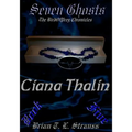 Seven Ghosts - The BirdOfPrey Chronicles: Book 5 - "Ciana Thalin"