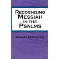 Recognizing Messiah in the Psalms