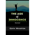 The Age of Innocence Illustrated: By Edith Wharton
