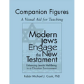 Modern Jews Engage the New Testament Companion Figures: A Visual Aid for Teaching