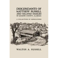 Descendants of Matthew Russell and Related Families of Jackson County, Alabama: A Collection of Genealogies