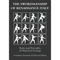 The swordmanship of Renaissance Italy: Rules and principles of historical fencing