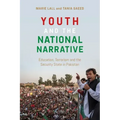 Youth and the National Narrative: Education, Terrorism and the Security State in Pakistan