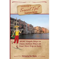 Victoria's Travel TipZ Italian Style: MORE Simple Ways to Enjoy Italian Ways on Your Next Trip to Italy