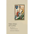 Stag of Love: The Chase in Medieval Literature