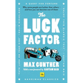 The Luck Factor: Why some people are luckier than others - and how you can become one of them