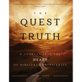 The Quest for Truth: A Journey Into the Heart of Biblical Christianity