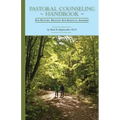 Pastoral Counseling Handbook: For Pastors, Deacons and Spiritual Advisors