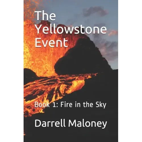 The Yellowstone Event: Book 1: Fire in the Sky