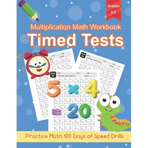 Multiplication Math Workbook Grade 3-5: 100 Practice Pages for Multiplication Math Problems, One Page A Day Workbook 0-12 Digits