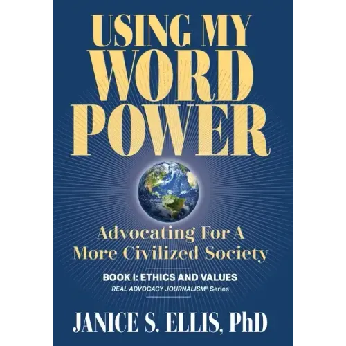 Using My Word Power: Advocating for a More Civilized Society
