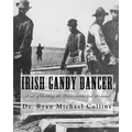 Irish Gandy Dancer: A tale of building the Transcontinental Railroad