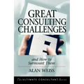 Great Consulting Challenges: And How to Surmount Them