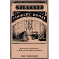 Preserving and Canning - A Book for the Home Economist