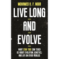 Live Long and Evolve: What Star Trek Can Teach Us about Evolution, Genetics, and Life on Other Worlds