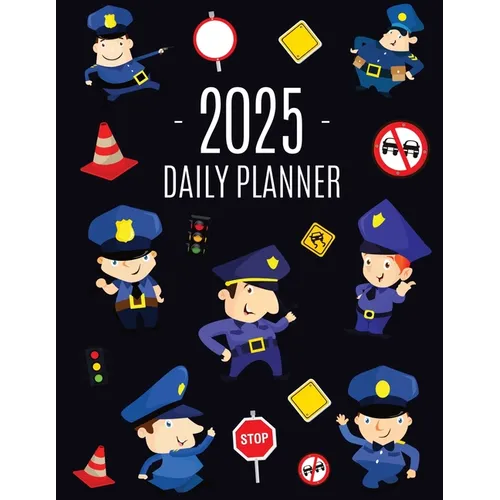 Police Planner 2025: Cool Daily Organizer: January-December (12 Months) Stylish Blue Policeman Weekly Agenda for Law & Order
