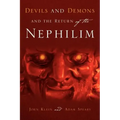Devils and Demons and the Return of the Nephilim