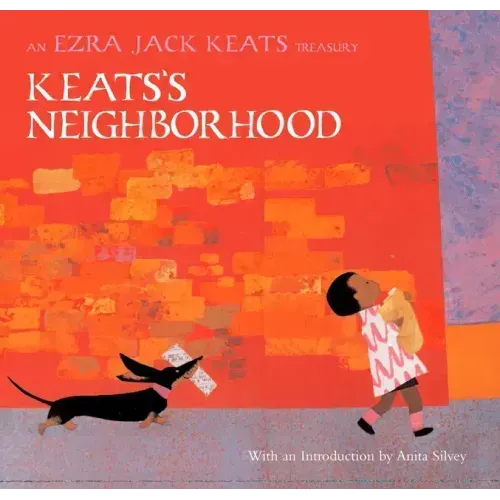 Keats's Neighborhood: An Ezra Jack Keats Treasury