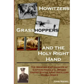 Howitzers, Grasshoppers, and the Holy Right Hand