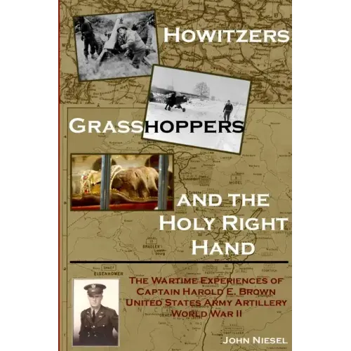 Howitzers, Grasshoppers, and the Holy Right Hand