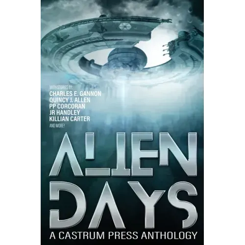 Alien Days: A Science Fiction Short Story Collection (The Days Series Book 2)