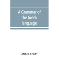 A grammar of the Greek language