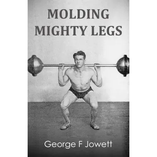 Molding Mighty Legs: (Original Version, Restored)