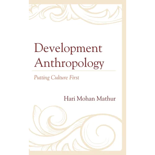 Development Anthropology: Putting Culture First