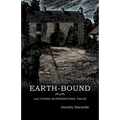 Earth-Bound: and Other Supernatural Tales