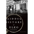Hidden History of Elko County