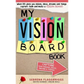 My VISION BOARD BOOK