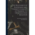 The Relevance of Kahneman and Tversky's Concept of Framing to Organization Behavior