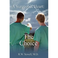 A Surgeon's Heart: The Choice