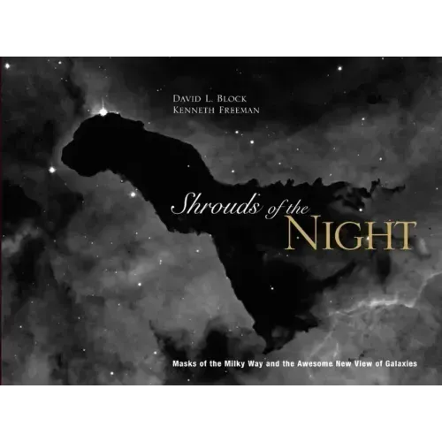 Shrouds of the Night: Masks of the Milky Way and Our Awesome New View of Galaxies